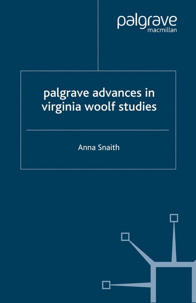 bokomslag Palgrave Advances in Virginia Woolf Studies