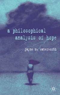 bokomslag A Philosophical Analysis of Hope