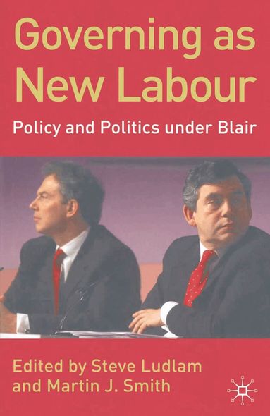 Steve Ludlam, Martin J. Smith - Governing as New Labour, Häftad