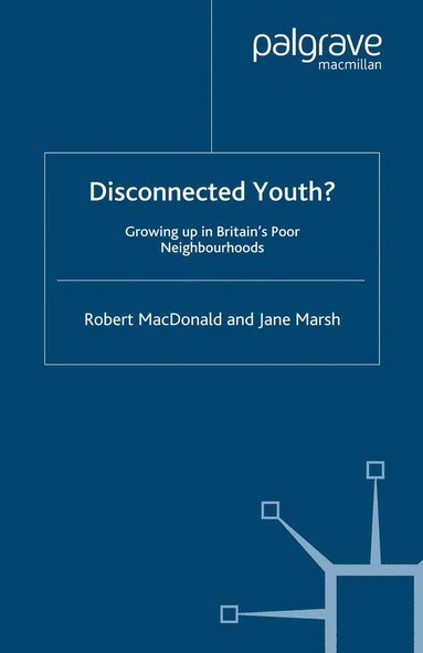R. MacDonald, J. Marsh - Disconnected Youth?, Häftad