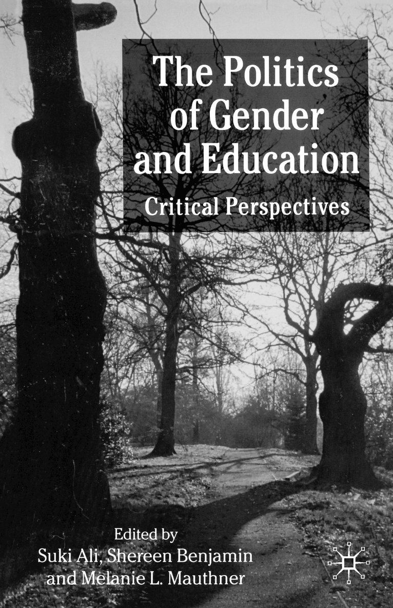 S. Ali, S. Benjamin, M. Mauthner, Suki Ali, Shereen Benjamin - Politics of Gender and Education, Häftad