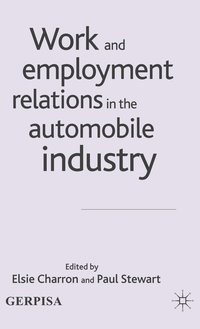 bokomslag Work and Employment Relations in the Automobile Industry
