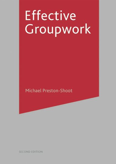 Michael Preston-Shoot - Effective Groupwork, Häftad