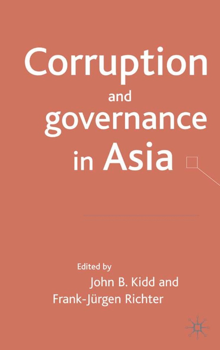 Kathryn Nicholson Perry, J. Kidd, F. Richter, Frank-Jurgen Richter - Corruption and governance in Asia, Inbunden