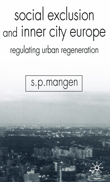 bokomslag Social Exclusion and Inner City Europe