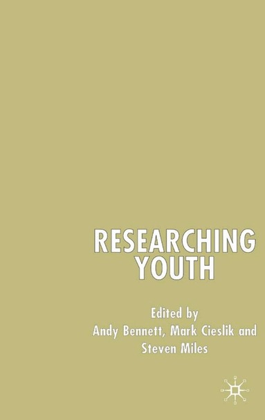 Mark Cieslik, A. Bennett, S. Miles - Researching Youth, Inbunden