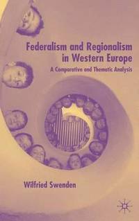 bokomslag Federalism and Regionalism in Western Europe