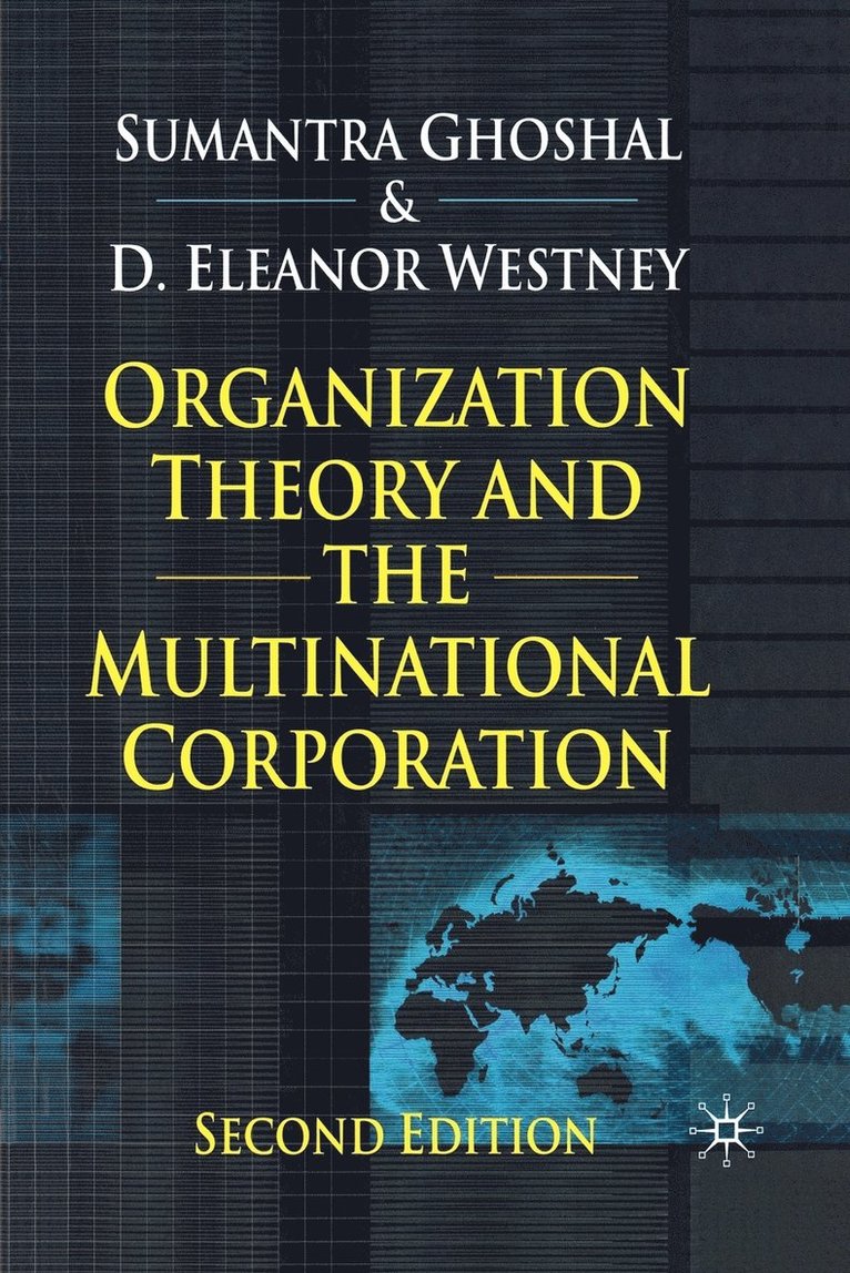 Organization Theory and the Multinational Corporation 1