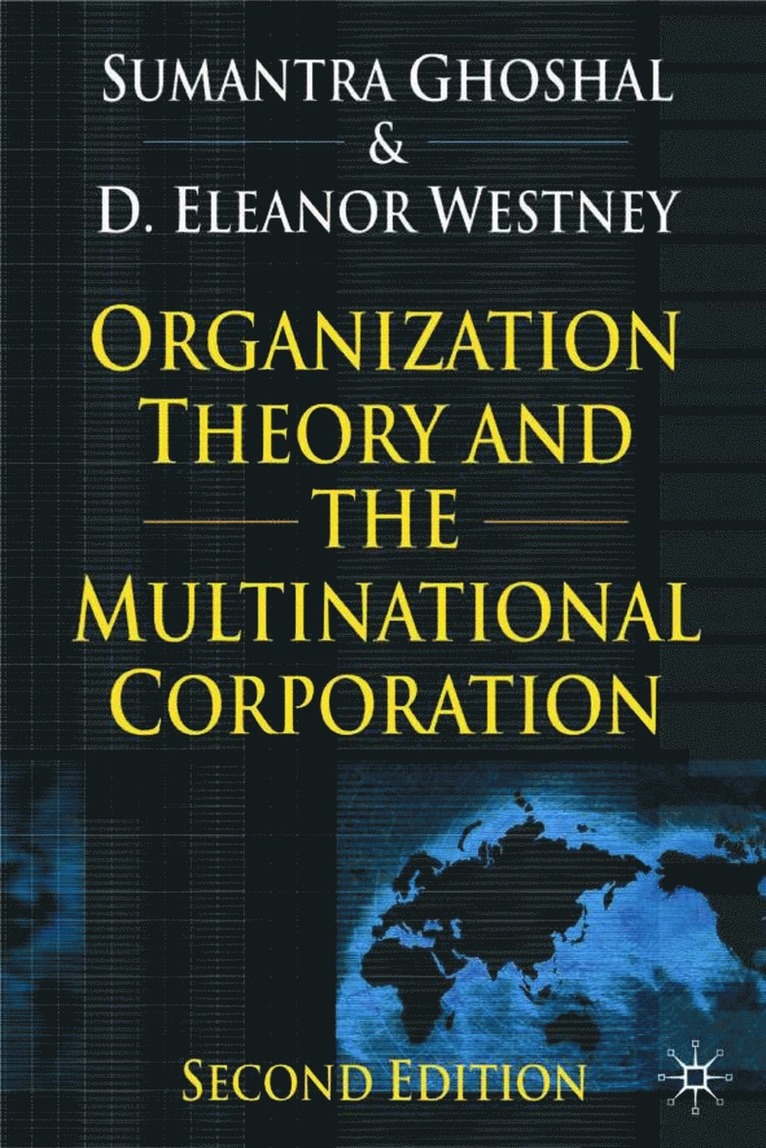 Organization Theory and the Multinational Corporation 1