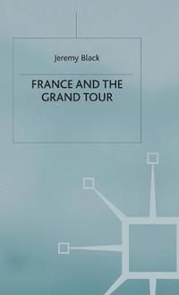 bokomslag France and the Grand Tour
