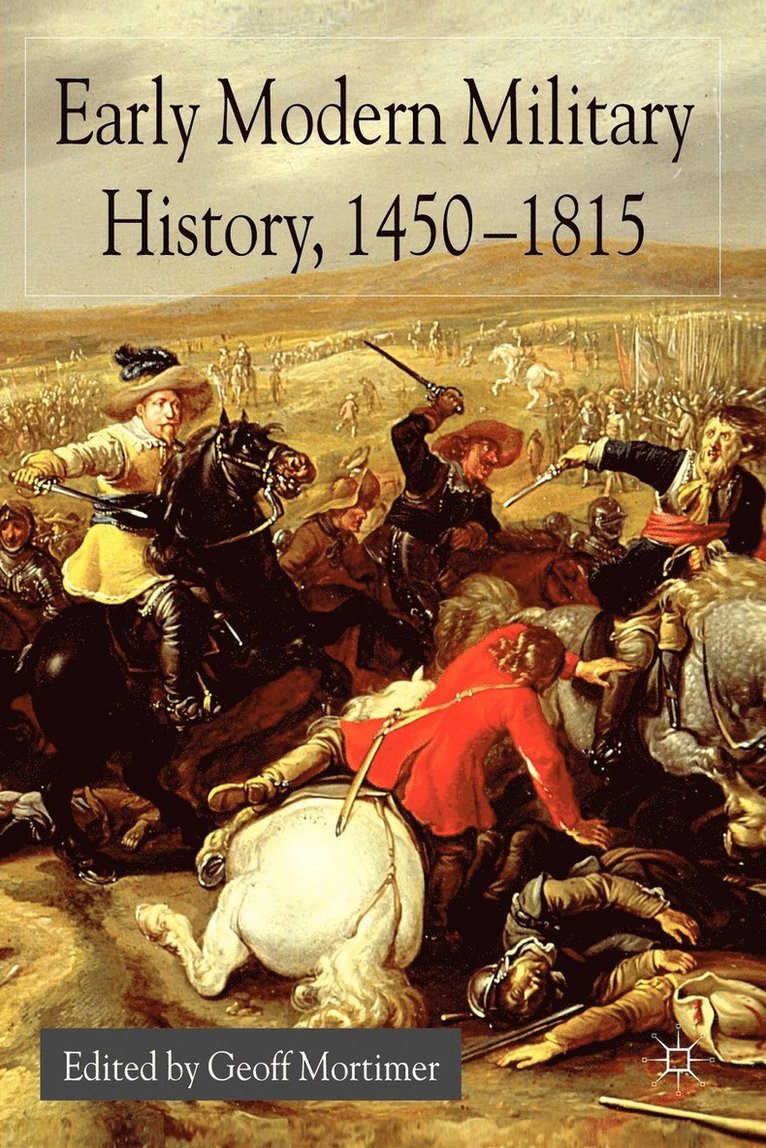 Early Modern Military History, 1450-1815 1