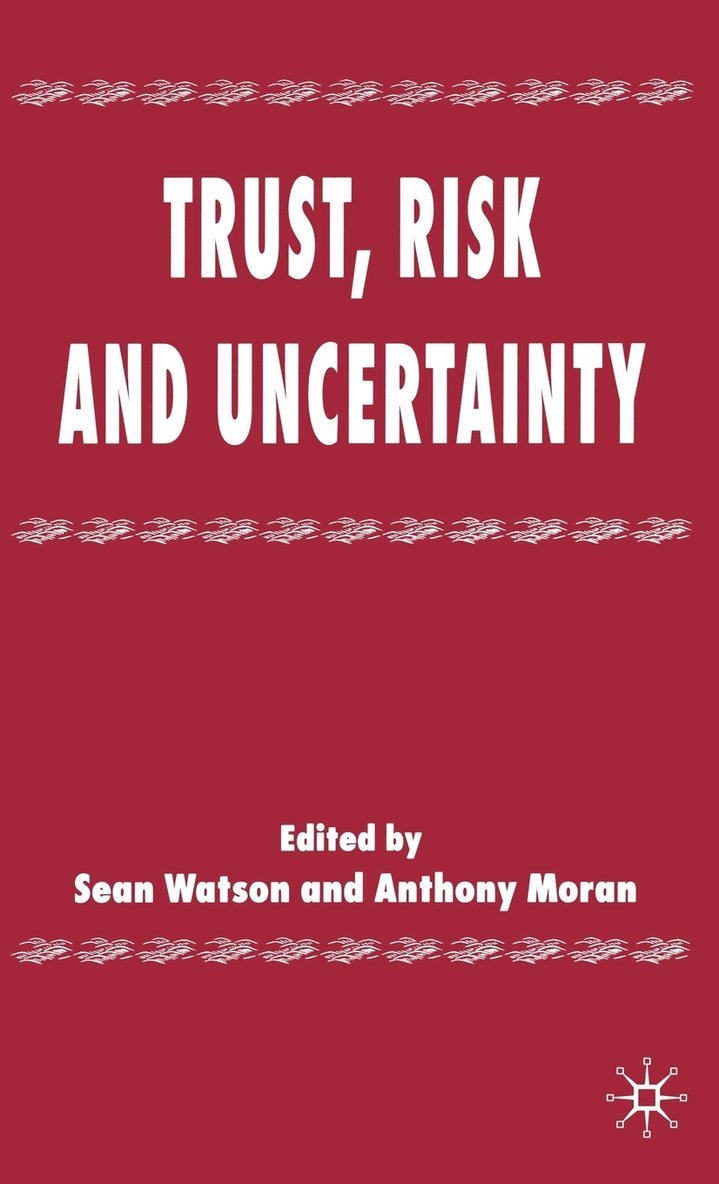 Trust, Risk and Uncertainty 1