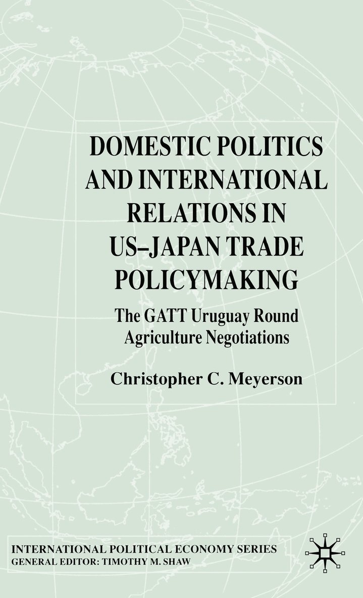 Domestic Politics and International Relations in US-Japan Trade Policymaking 1