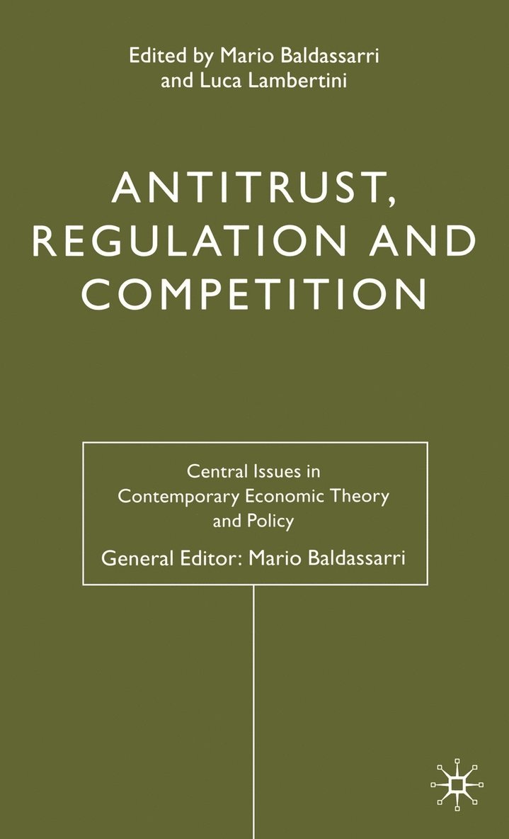 Antitrust, Regulation and Competition 1