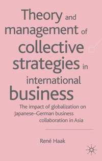 bokomslag Theory and Management of Collective Strategies in International Business