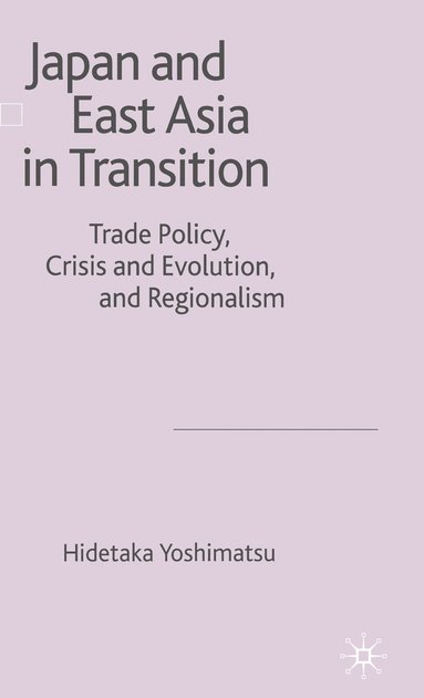 bokomslag Japan and East Asia in Transition