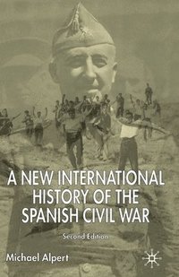 bokomslag A New International History of the Spanish Civil War