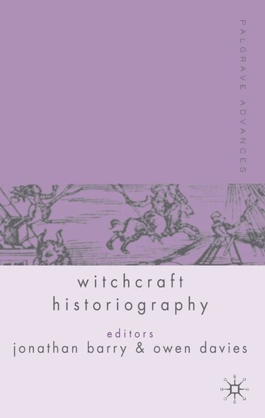 J. Barry, O. Davies - Palgrave Advances in Witchcraft Historiography, Inbunden