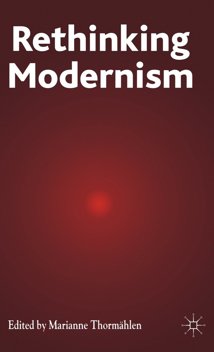 M. Thormählen, M. Thormahlen, Marianne Thormahlen, Marianne Thorm Hlen - Rethinking Modernism, Inbunden