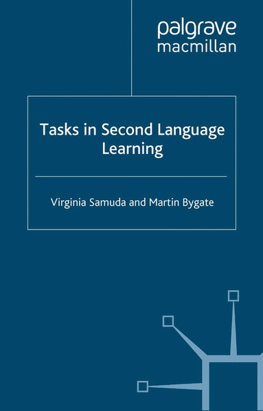 Virginia Samuda, Martin Bygate - Tasks in Second Language Learning, Häftad