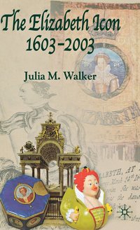 bokomslag The Elizabeth Icon: 1603-2003