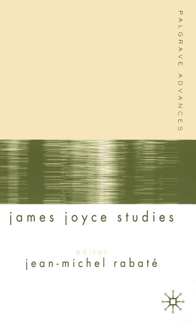 bokomslag Palgrave Advances in James Joyce Studies
