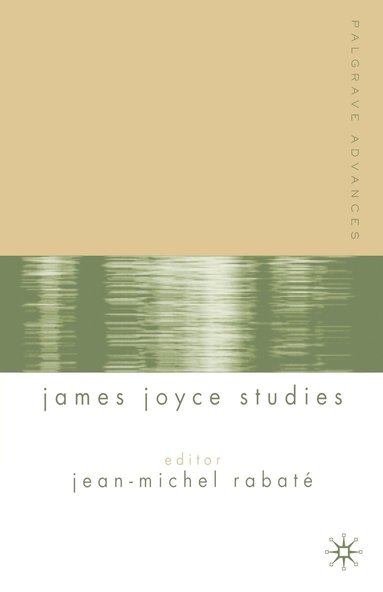 bokomslag Palgrave Advances in James Joyce Studies