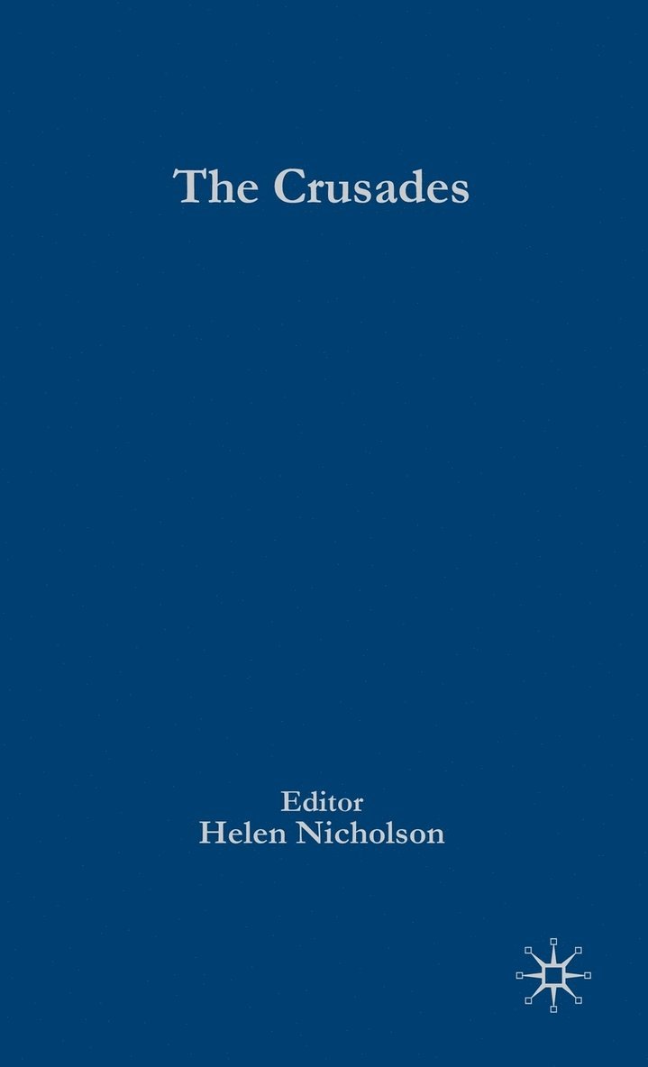 Helen J. Nicholson, H. Nicholson, Helen Nicholson - Palgrave Advances in the Crusades, Inbunden
