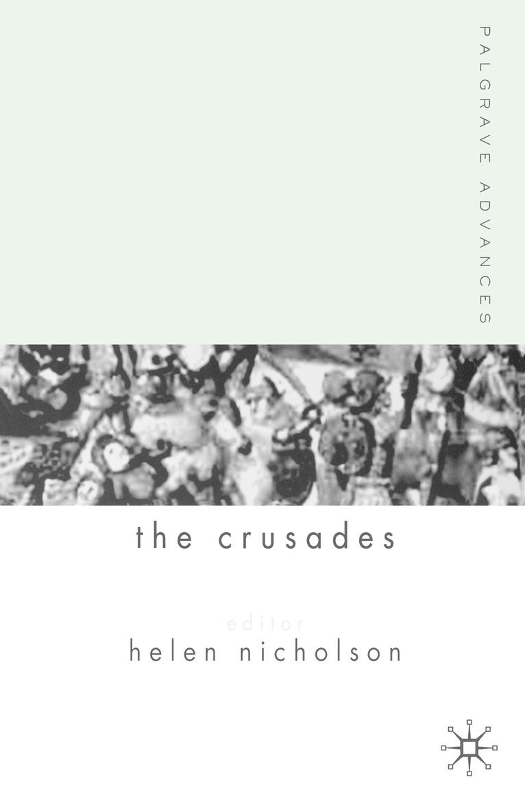 Helen J. Nicholson, H. Nicholson, Helen Nicholson - Palgrave Advances in the Crusades, Häftad