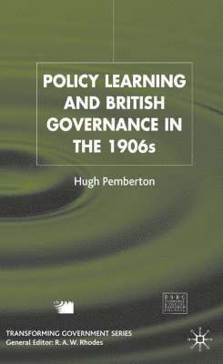Policy Learning and British Governance in the 1960s 1