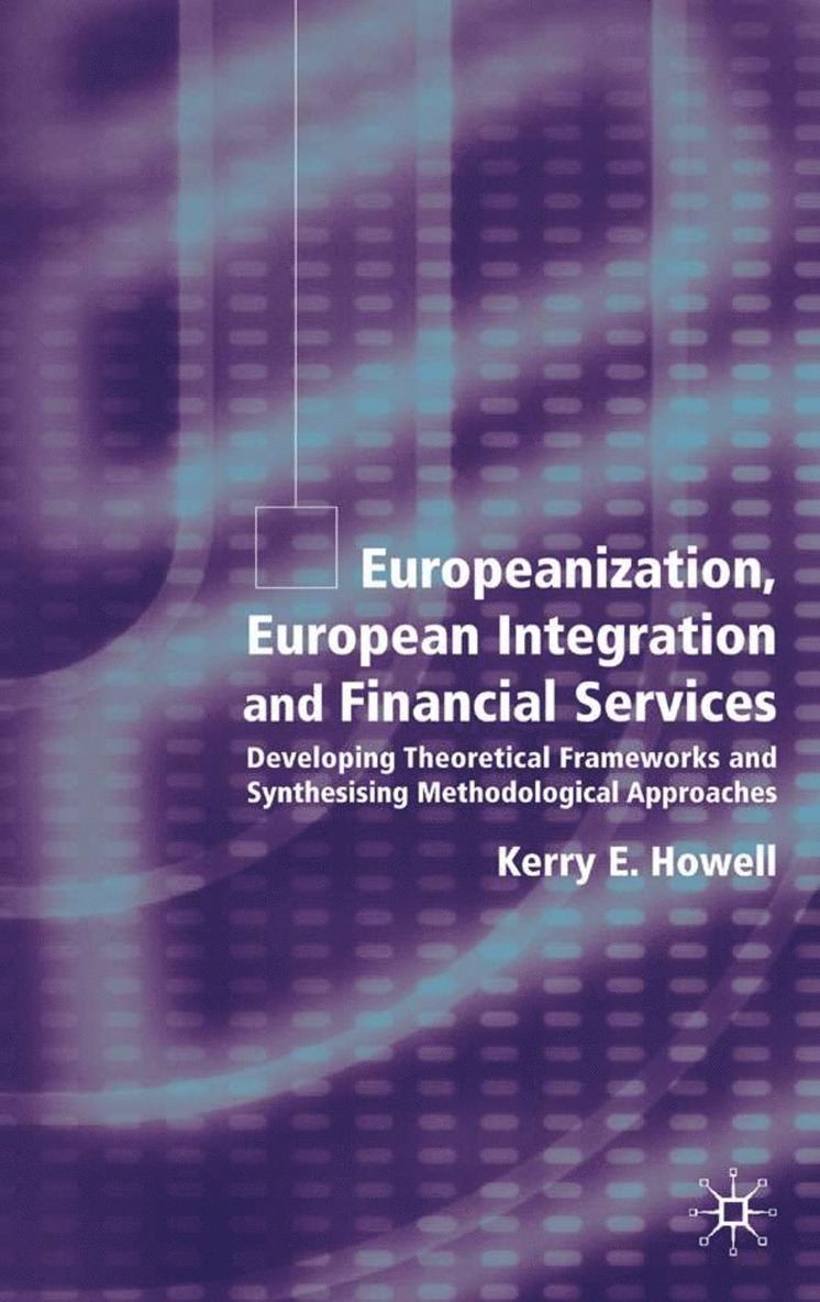 Europeanization, European Integration and Financial Services 1