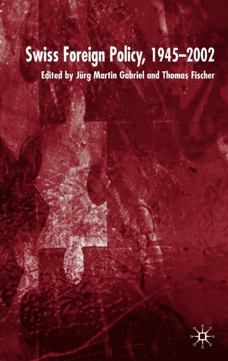 Swiss Foreign Policy, 1945-2002