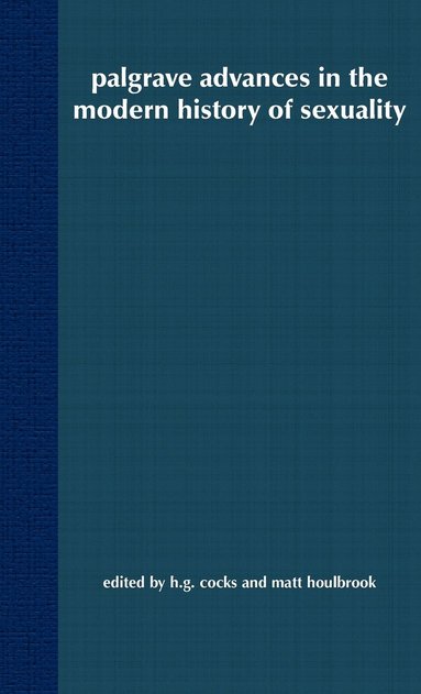bokomslag Palgrave Advances in the Modern History of Sexuality