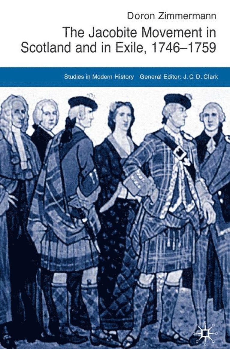 D. Zimmermann, Dr Zimmermann, Doron - Jacobite Movement in Scotland and in Exile, 1746-1759, Inbunden