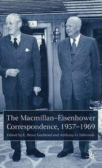 bokomslag The Macmillan-Eisenhower Correspondence, 1957-69