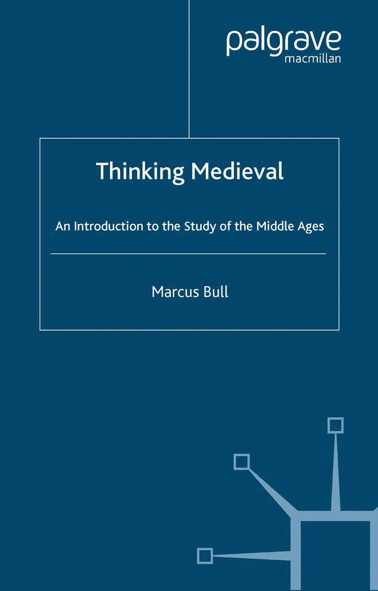 M. Bull, Marcus Bull - Thinking Medieval, Häftad