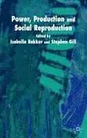 bokomslag Power, Production and Social Reproduction