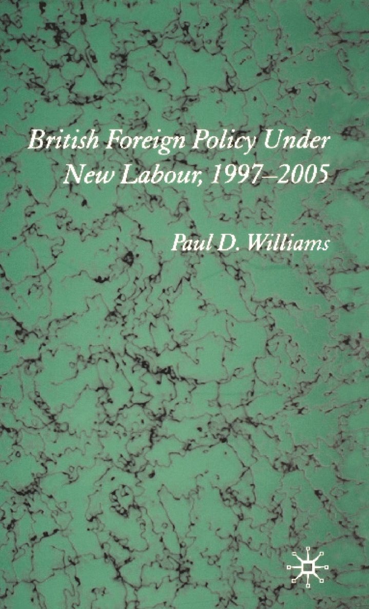 British Foreign Policy Under New Labour, 19972005 1