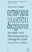 Variation and Morphosyntactic Change in Greek 1