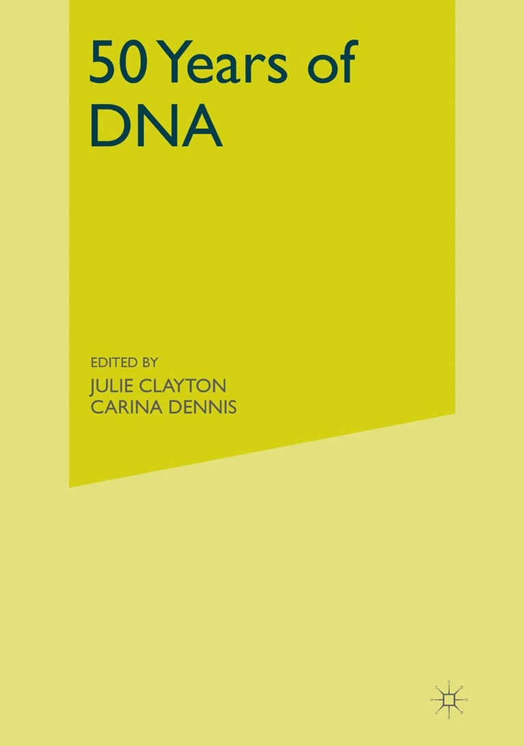 J. Clayton, C. Dennis - 50 Years of DNA, Häftad