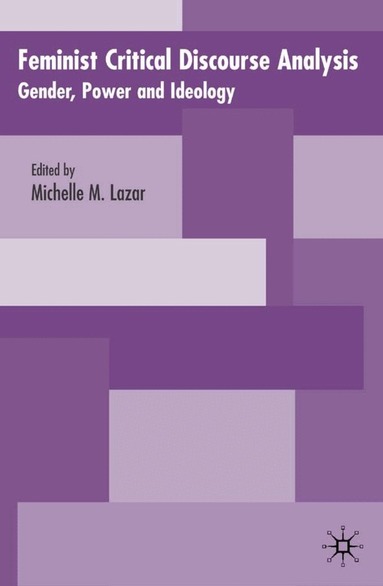 M. Lazar - Feminist Critical Discourse Analysis, Inbunden