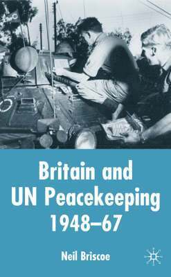 bokomslag Britain and UN Peacekeeping