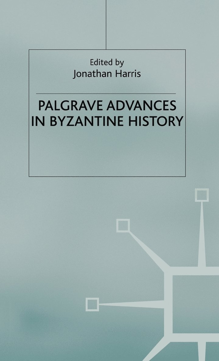 J. Harris, Jonathan Harris - Palgrave Advances in Byzantine History, Inbunden