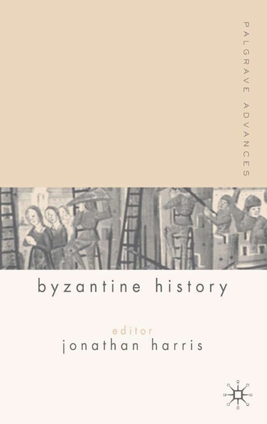 bokomslag Palgrave Advances in Byzantine History