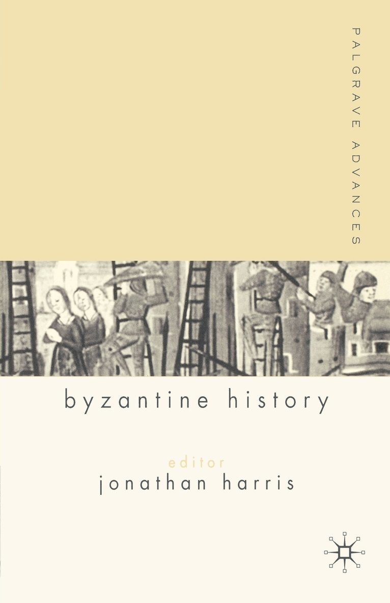 J. Harris, Jonathan Harris - Palgrave Advances in Byzantine History, Häftad