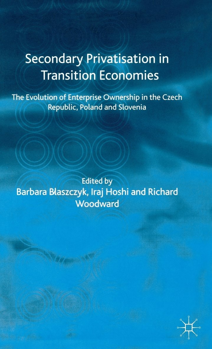 Secondary Privatization in Transition Economies 1