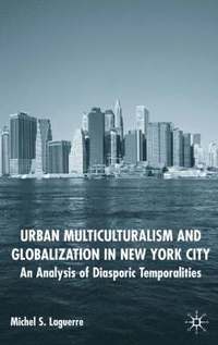 bokomslag Urban Multiculturalism and Globalization in New York City