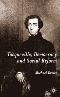 bokomslag Tocqueville, Democracy and Social Reform
