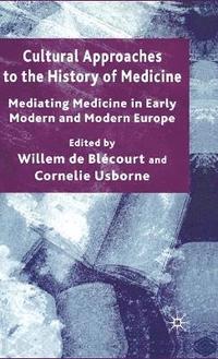 bokomslag Cultural Approaches to the History of Medicine
