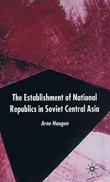bokomslag Establishment of National Republics in Soviet Central Asia